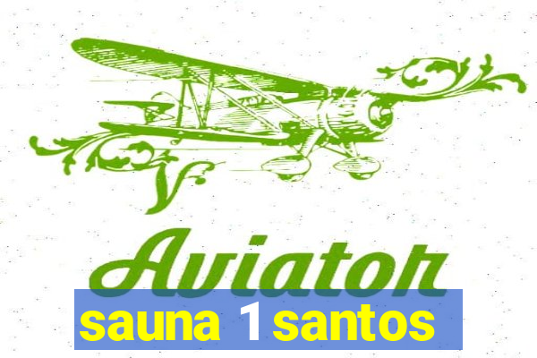 sauna 1 santos